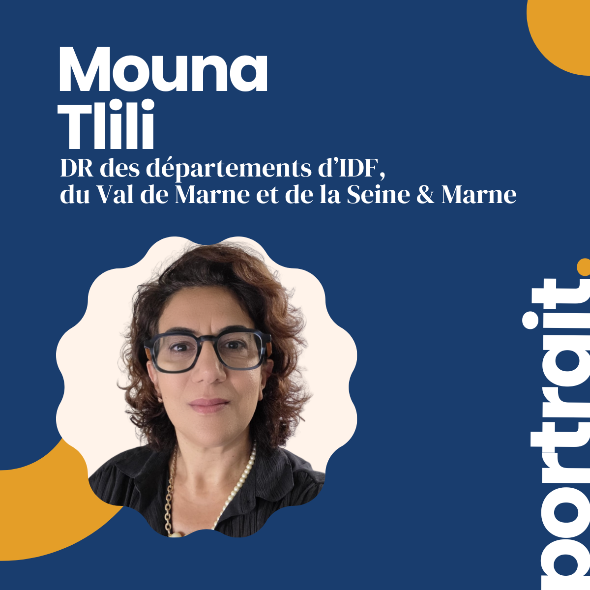 Mouna Tlili, Déléguée Régionale des départements d’IDF du Val de Marne et de la Seine & Marne